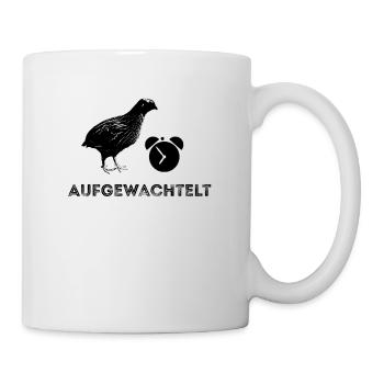 Aufgewachtelt Wachtel Spruch retro Zucht - Tasse - Weiß - Rechts