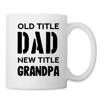 Old title dad new title grandpa - Mug - white - Right