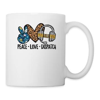 Peace Love Dispatch Shirt, Dispatcher Shirt, - Mug - white - Right