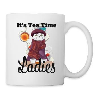 It's Tea Time, Ladies - Lustiger Tee Spruch - Tasse - Weiß - Rechts