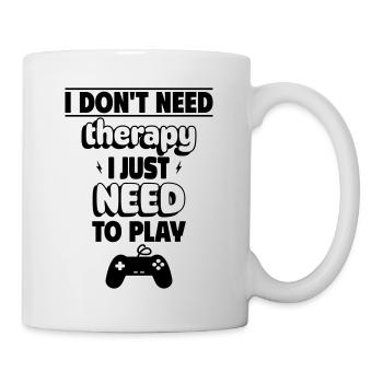 Keine Therapie, nur meine Konsole nötig - Tasse - Weiß - Rechts