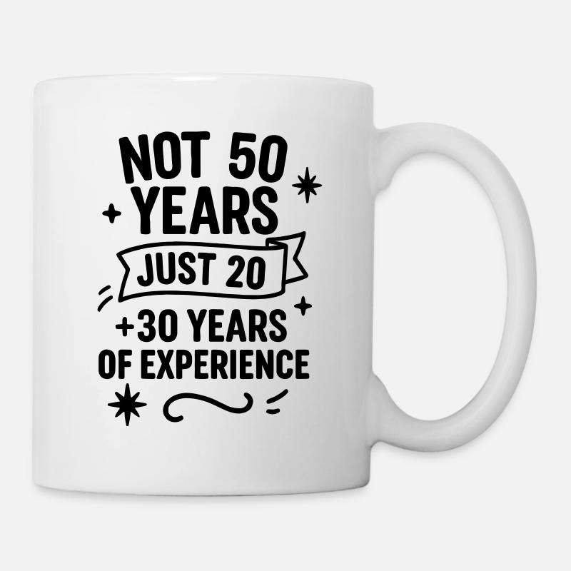 50th Birthday Gift – Just 20 + 30 Years Experience - Mug - white