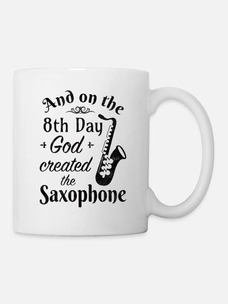 And on the 8th Day God created the Saxophone, schw - Tasse - Weiß