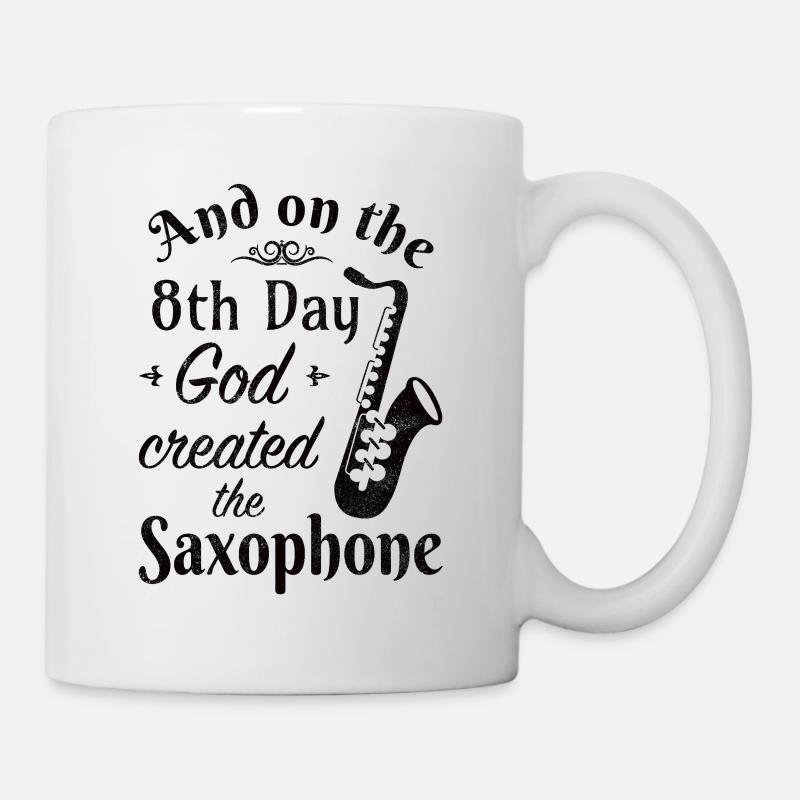 And on the 8th Day God created the Saxophone, schw - Tasse - Weiß