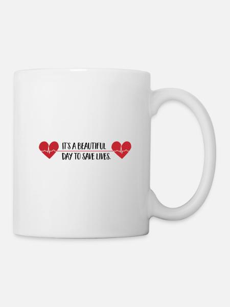 beautiful day to save lives - Mug - white