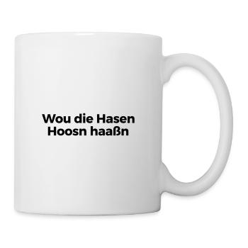 WOU DIE HASEN HOOSN HAAssEN - Tasse - Weiß - Rechts