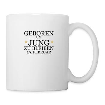 29. Februar Geburtstag - Tasse - Weiß - Rechts