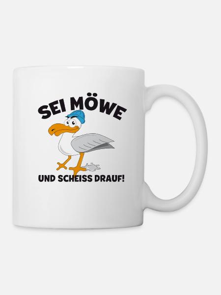 Möwe Möwen Sei Möwe und scheiß drauf - Tasse - Weiß