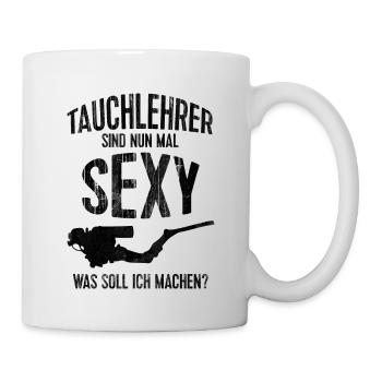 Tauchlehrer sind nun mal sexy - Tasse - Weiß - Rechts