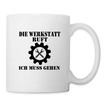 Die Werkstatt ruft - Tasse - Weiß - Rechts