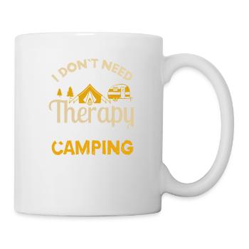 Camping Design I Don't Need Therapy I Just Need - Mug - white - Right