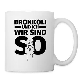 Brokkoli und ich wir sind so - Tasse - Weiß - Rechts