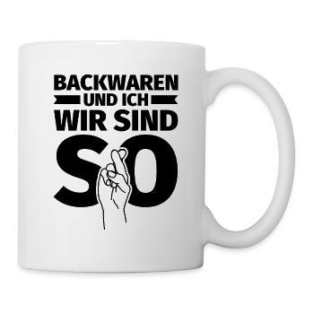Backwaren und ich wir sind so - Tasse - Weiß - Rechts