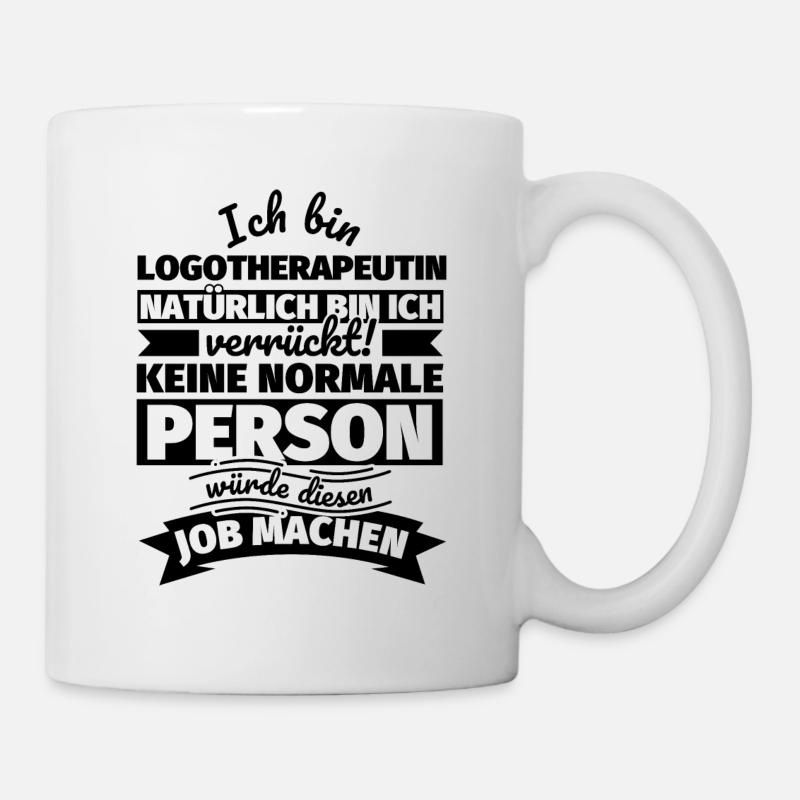 Logotherapeutin Geschenke - Tasse - Weiß