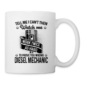 Tell Me I Can't Then Watch Me To Prove You Wrong M - Mug - white - Right