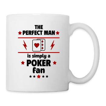 The perfect man is simply a poker fan - Mug - white - Right