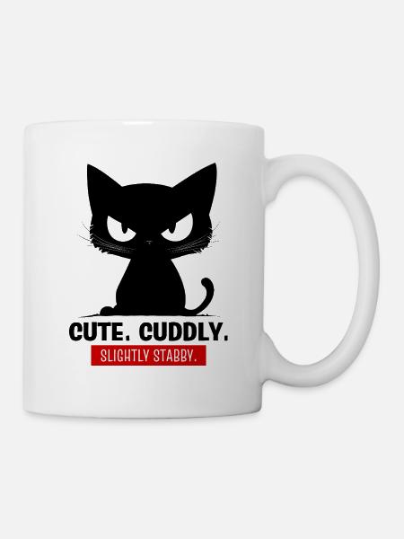 „Cute. Cuddly. Slightly stabby.“ - Katze - Tasse - Weiß