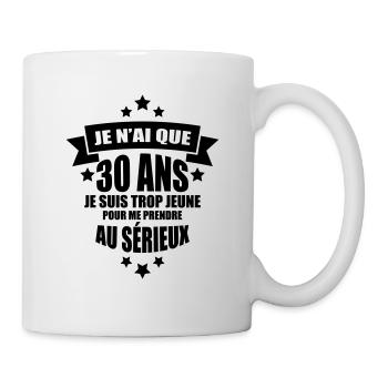 je n'ai que 30 ans je suis trop jeune - Mug blanc - blanc - Droite