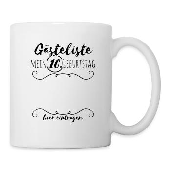 Gästeliste zum 16. Geburtstag bitte Unterschreiben - Tasse - Weiß - Rechts