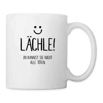 Lächle Du Kannst Sie Nicht Alle Töten - Tasse - Weiß - Rechts