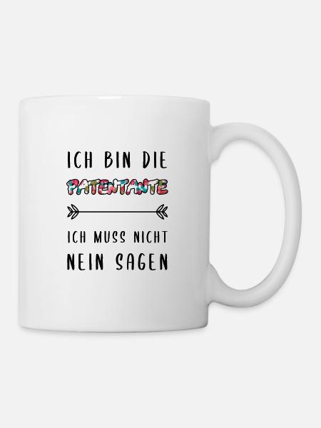 Ich Bin Die Patentante Nicht Nein Sagen - Tasse - Weiß