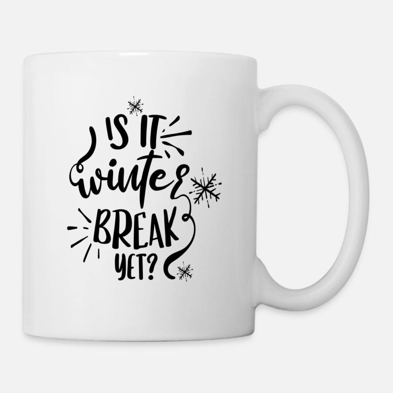Is it winter break yet? - Mug - white