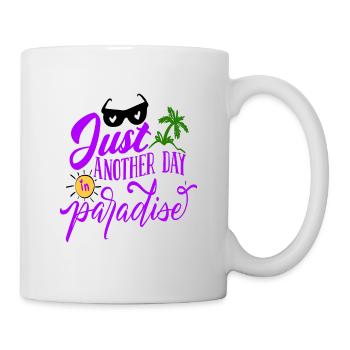Just another Day in Paradise - Mug - white - Right