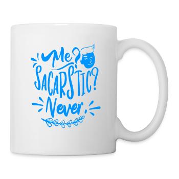 Me? Sarcastic? Never! - Mug - white - Right