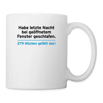 Nacht Schlaf Fenster Mücken Social Media Facebook - Tasse - Weiß - Rechts
