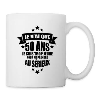 je n'ai que 50 ans je suis trop jeune - Mug blanc - blanc - Droite