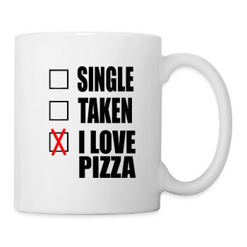 lustige Single Sprueche Spruch Pizza - Tasse - Weiß - Rechts