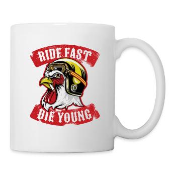 Schnell reiten und jung sterben - Tasse - Weiß - Rechts