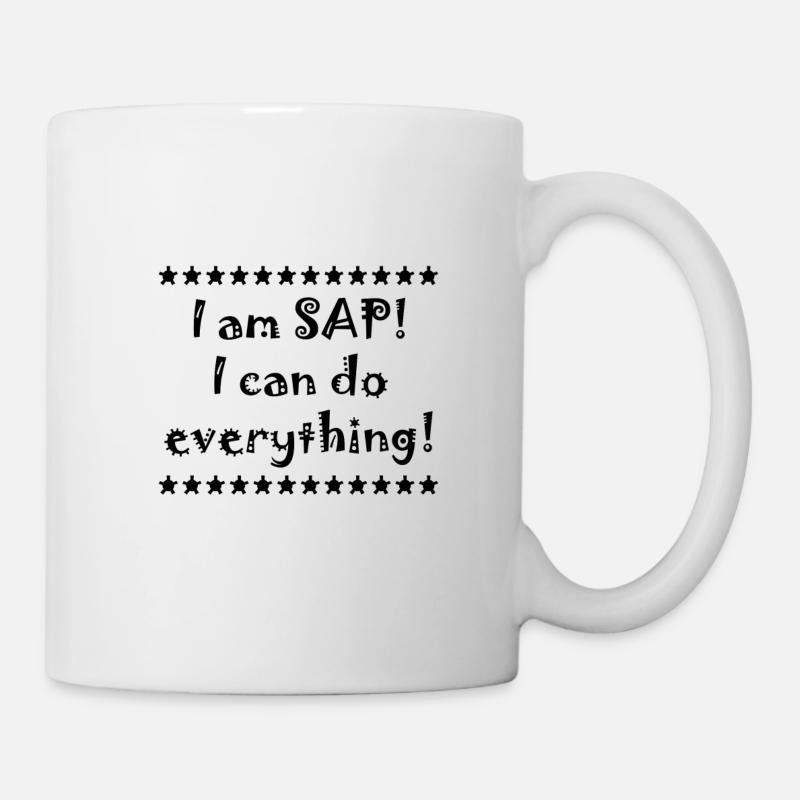 I am SAP! I can do everything! - Tasse - Weiß