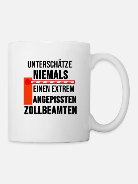 Zollbeamter Zoll Beruf Job Arbeit Geschenk - Tasse - Weiß