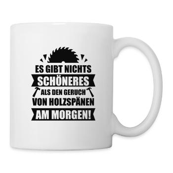 Schreiner Tischler Schreinerei Spruch Geschenk - Tasse - Weiß - Rechts