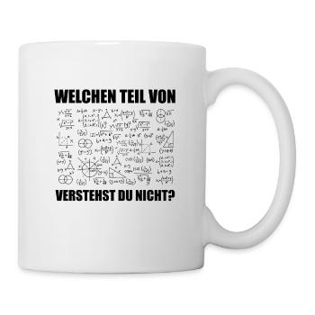 Welchen Teil von Verstehst du Nicht? Geschenk - Tasse - Weiß - Rechts