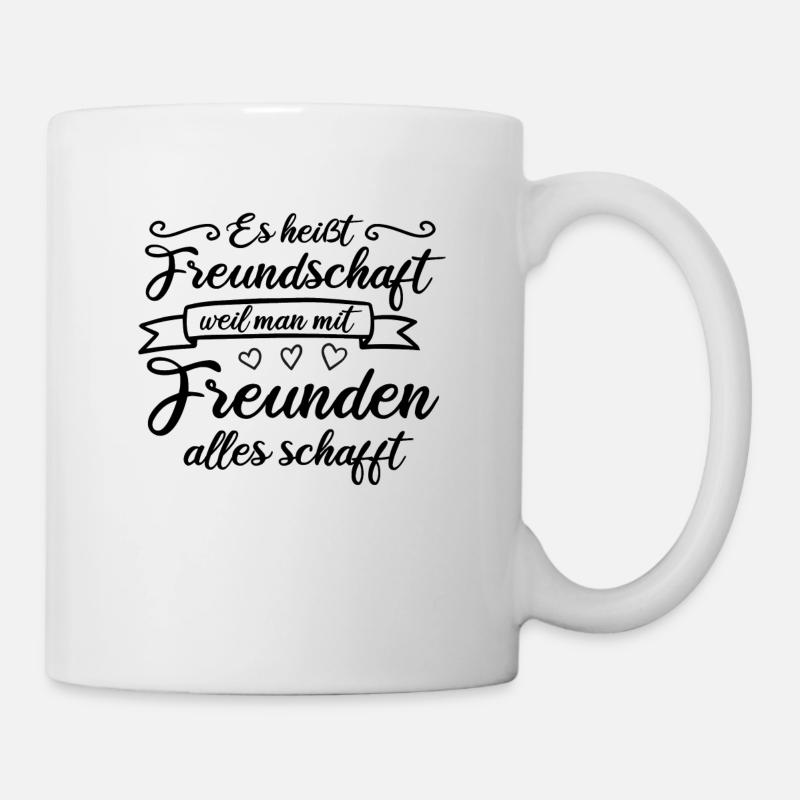 Es heißt Freundschaft Beste Freunde BFF Geschenk - Tasse - Weiß