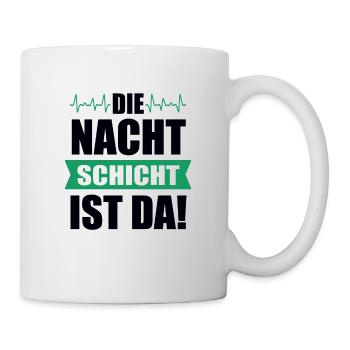 Nachtschicht Nacht Schicht Ärzte Spruch Geschenk - Tasse - Weiß - Rechts