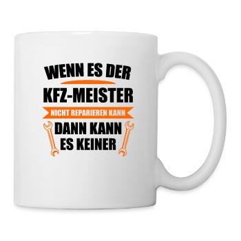 Kfz Mechaniker Schrauber Meister Spruch Geschenk - Tasse - Weiß - Rechts