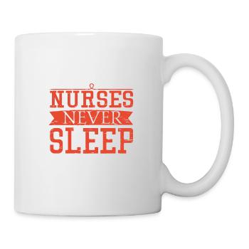 Nurses Never Sleep Dank an alle Krankenschwestern - Tasse - Weiß - Rechts