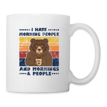 I Hate Morning People And Mornings & People Bär - Mug - white - Right