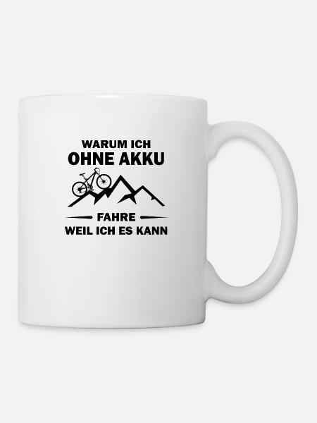 Warum ich Ohne Akku Fahre Weil ich es Kann Fahrrad - Tasse - Weiß