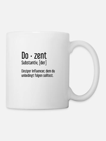 Lehrer Dozent Lehrmeister Schule Pädagoge Lernen - Tasse - Weiß