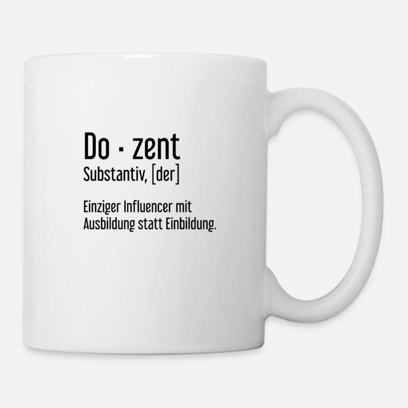 Lehrer Dozent Lehrmeister Schule Pädagoge Lernen - Tasse - Weiß