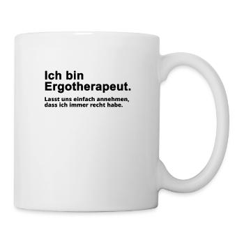 Ergotherapeut Ergotherapie Beruf Spruch Geschenk - Tasse - Weiß - Rechts