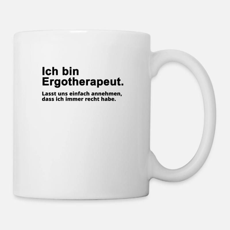 Ergotherapeut Ergotherapie Beruf Spruch Geschenk - Tasse - Weiß