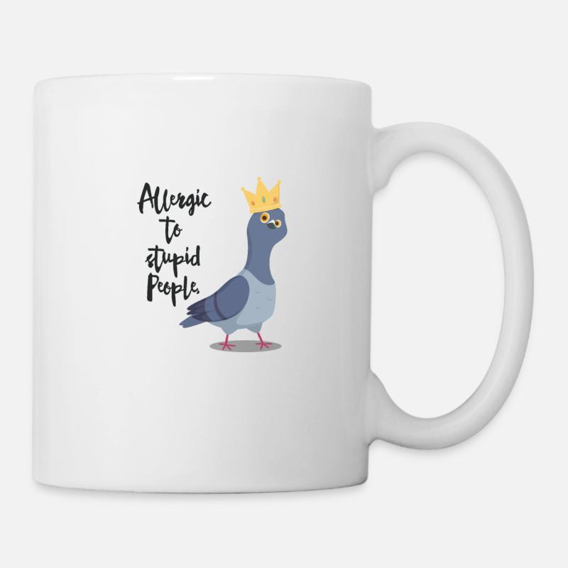 Freche Taube Spruch "Allergic to stupid People" - Tasse - Weiß
