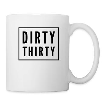 Dirty Thirty 30th birthday - Mug - white - Right