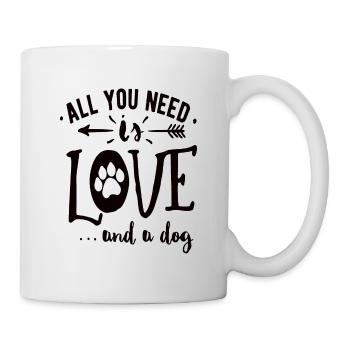 All you need is love and a dog - Tasse - Weiß - Rechts