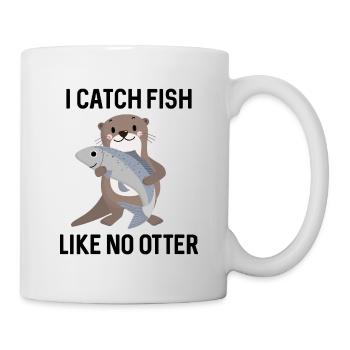 Ich fang Fische wie kein Otter - Tasse - Weiß - Rechts